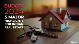 Anticipations for Budget 2024 - Transformative Visions for Indian Real Estate