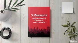 5 Reasons That Indian Rental Agreements Are Often Biased Towards Landlords