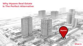 10 Reasons Why Mysuru Real Estate is the Perfect Alternative to Bengaluru Properties