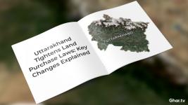 Why and How is Uttarakhand Tightening Land Purchase Laws?
