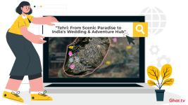 Tehri in Uttarakhand - From Scenic Bliss to India's Wedding and Adventure Capital