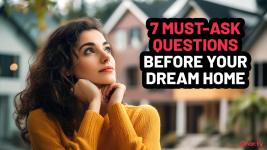 7 Essential Questions to Ask Yourself Before Buying Your Dream Home