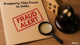 Property Title Fraud in India: Top Scams and How to Defend Your Home