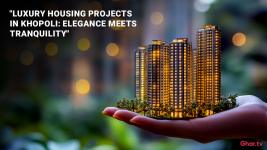 Best Luxury Housing Projects in Khopoli