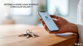 Getting a Home Loan Without a Regular Salary? Here's How It's Now Possible