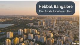 Investing in Hebbal Bangalore in Key Projects, Rates & Rental Insights