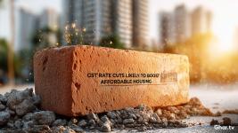GST Rate Cuts on Construction Materials Expected to Drive Down Affordable Housing Costs in Peripheral Areas