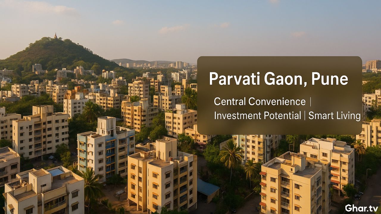 Parvati Gaon, Pune: Affordable Real Estate with High Growth Potential