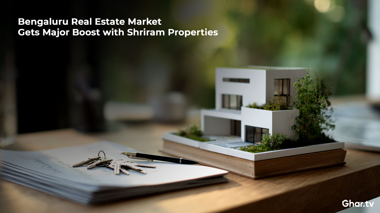Bengaluru Real Estate Market Gets Major Boost with Shriram Properties' New ₹350 Crore Development