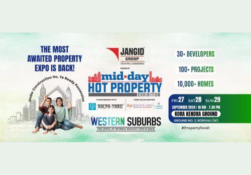 Mid-Day Hot Property Exhibition 2024